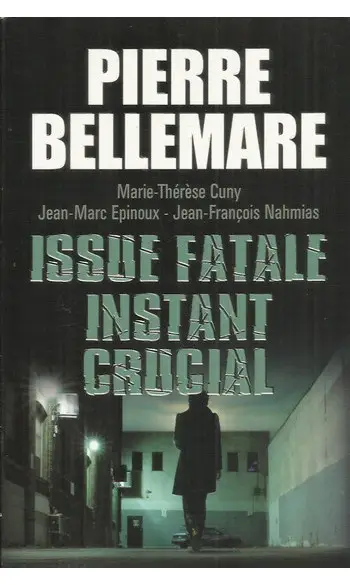 Issue fatale - Instant crucial ( Bellema