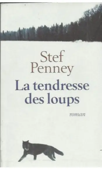La tendresse des loups ( Stef PENNEY )