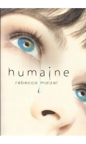 Humaine - Tome 1 ( Rebecca Maizel )