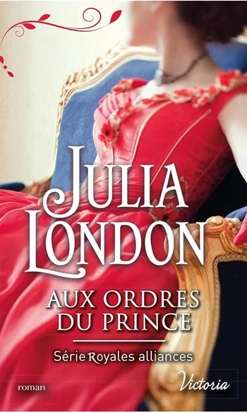 Aux ordres du prince ( Julia London )