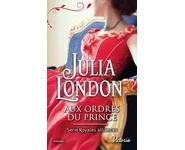 Aux ordres du prince ( Julia London )