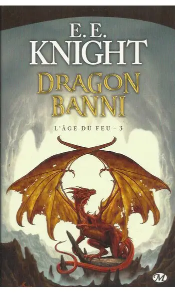 L'âge du feu Tome 3 ( E-E Knight )