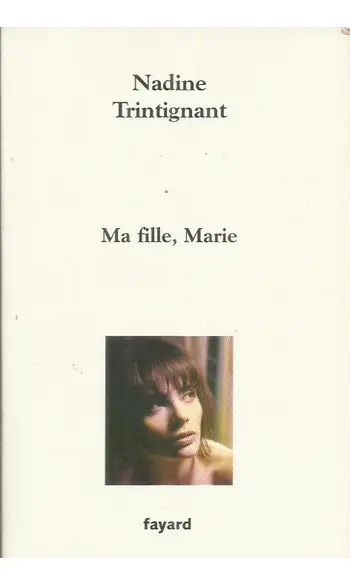Ma fille, Marie ( Nadine Trintignant )