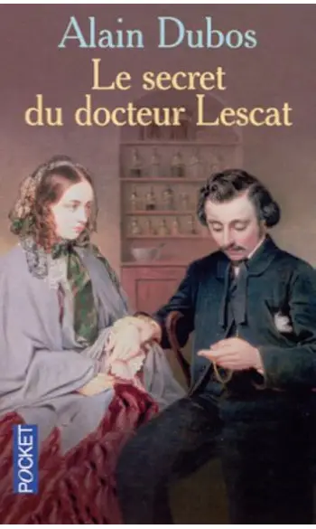 Le secret du docteur Lescat ( A Dubos )