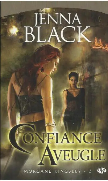 Morgane Kingsley tome 3 ( Jenna Black )