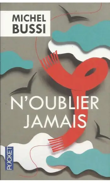 N'oublier jamais ( Michel Bussi )