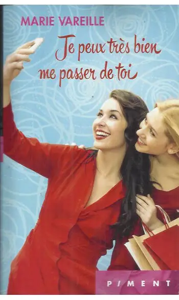 Je peux très bien me passer de toi