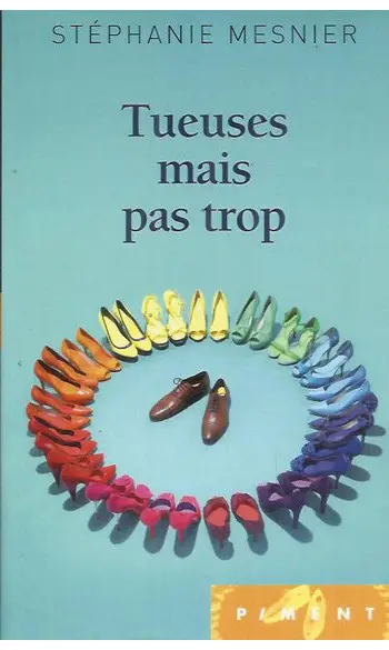 Tueuses mais pas trop ( S Mesnier )