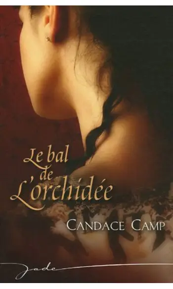 Le bal de l'orchidée ( Candace Camp )