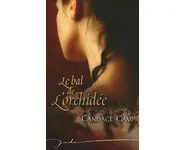 Le bal de l'orchidée ( Candace Camp )