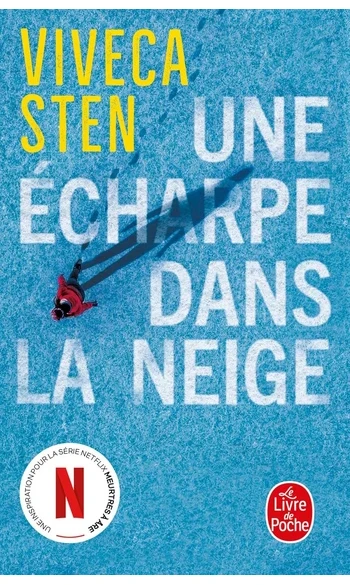 Une écharpe dans la neige ( Viveca Sten