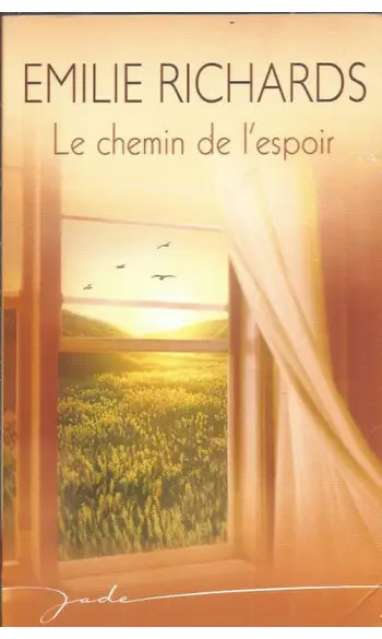 Le chemin de l'espoir ( Emilie Richards