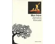 Mon frère ( Jamaica Kincaid )