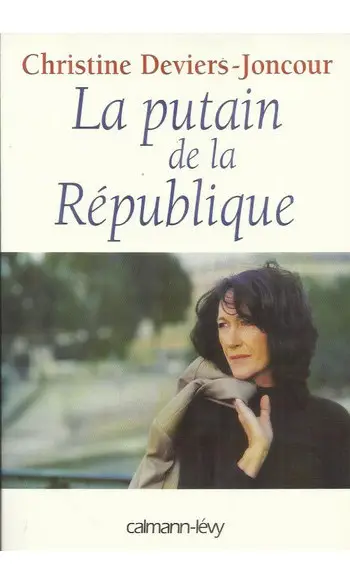 La Putain de la Republique ( Deviers-Jon