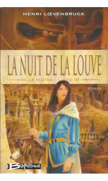 La Moïra, tome 3 : La Nuit de la louve