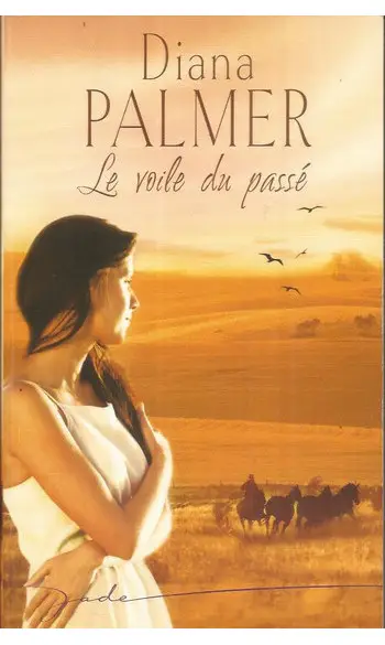 Le voile du passé ( Diana Palmer )