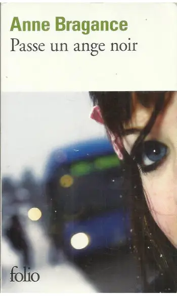 Passe un ange noir ( Anne Bragance )