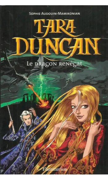 Tara Duncan, tome 4 : Le Dragon renégat