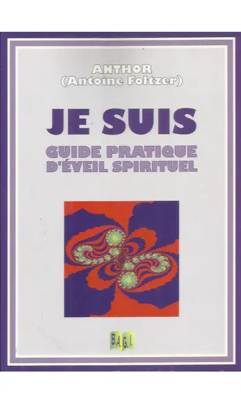 Je suis : Guide pratique d'éveil spiritu