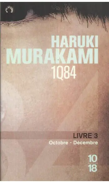 1Q84 Livre 3 ( Haruki Murakami )