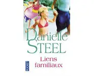 Liens familiaux ( Danielle STEEL )