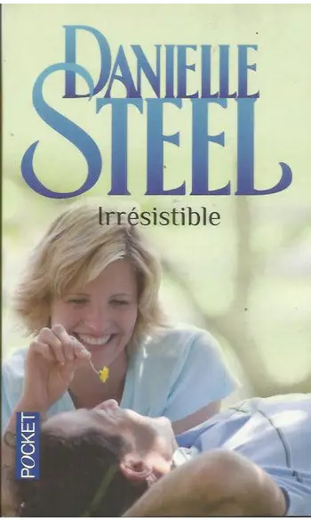 Irrésistible ( Danielle STEEL )