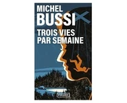 Trois vies par semaine ( Michel Bussi )