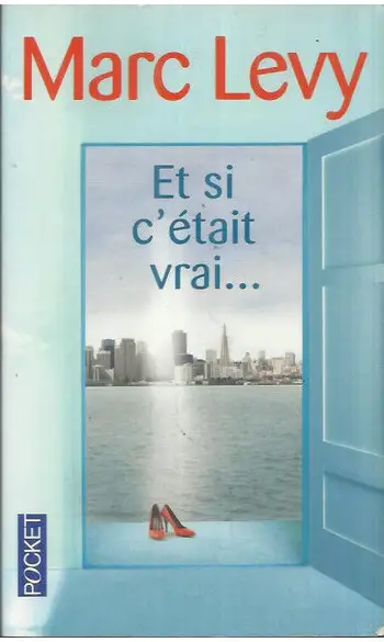 Et si c'était vrai...( Marc Levy )