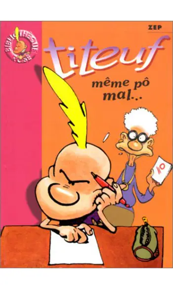 Titeuf, tome 1 : Même pô mal ( Zep )