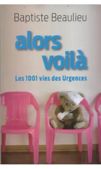 Alors voilà: Les 1001 vies des Urgences