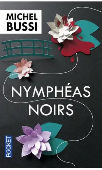 Nymphéas noirs ( Michel Bussi )