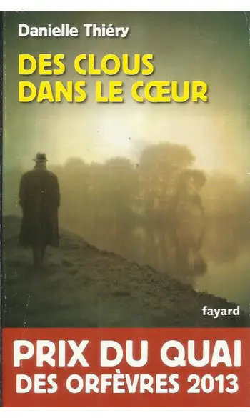 Des clous dans le cœur ( Danielle Thiery