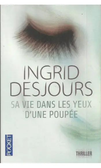 Sa vie dans les yeux d'une poupée