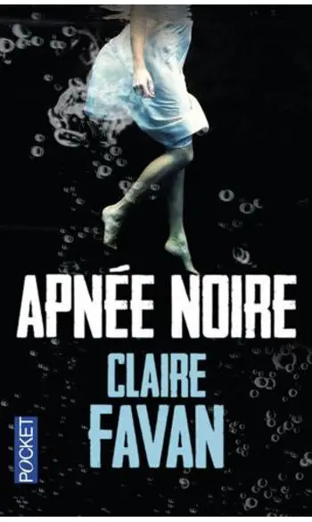 Apnée noire ( Claire FAVAN )