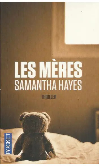 Les Mères ( Samantha HAYES )