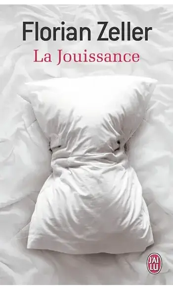 La jouissance ( Florian Zeller )
