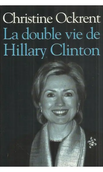La double vie de Hillary Clinton