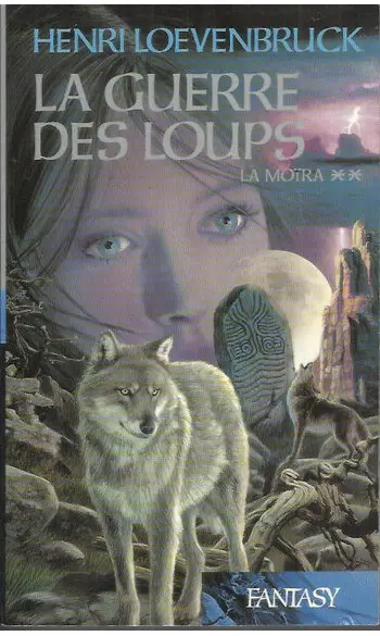 La moira, tome 2 : La Guerre des loups