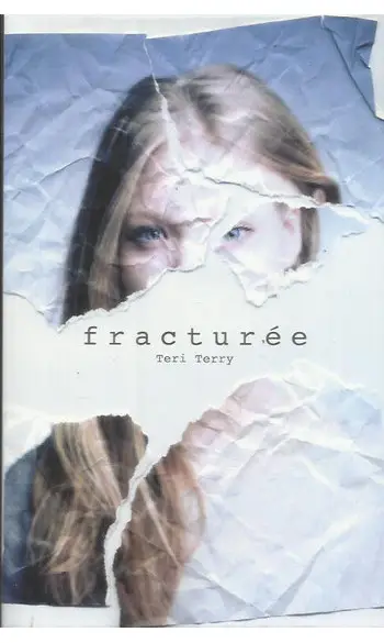 Effacée, Tome 2 : Fracturée ( T . Terry