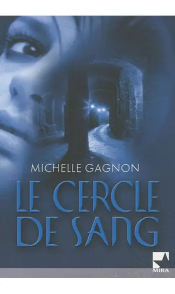 Le cercle de sang ( Michelle Gagnon )