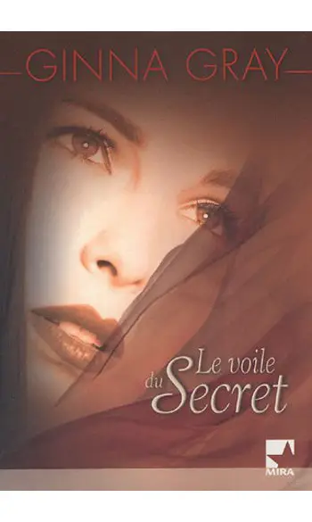 Le voile du secret ( Ginna Gray )