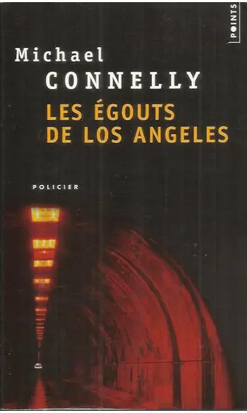 Les Egouts de Los Angeles ( M Connelly )