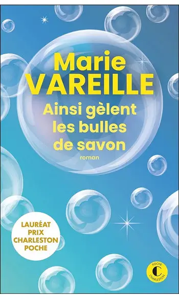 Ainsi gèlent les bulles de savon ( Varei
