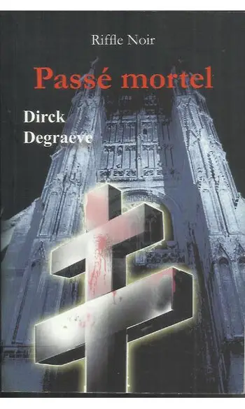 Passé mortel ( Dirck Degraeve )