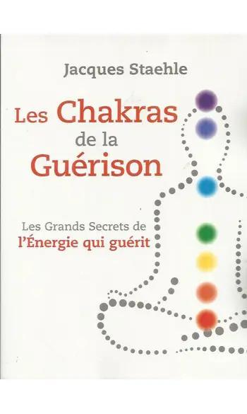 Les Chakras De La Guérison ( J Staehle )