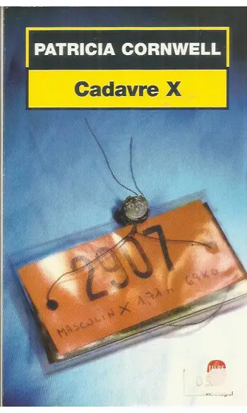 Cadavre X ( Patricia Cornwell )