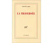 La Traversée ( Philippe Labro )
