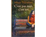 C'est pas moi, c'est toi ( M McFarlane )