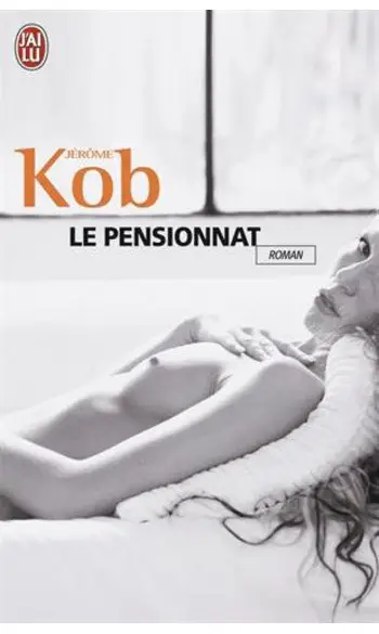 Le pensionnat ( Jerome Kob )