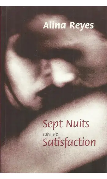Sept nuits + Satisfaction ( Alina REYES